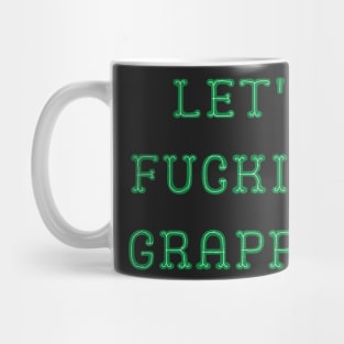 Let's fucking grapple Mug